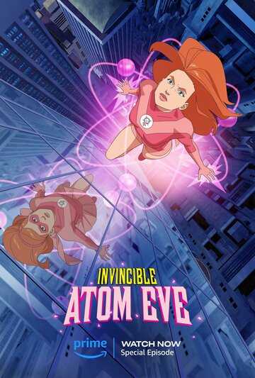 Непобедимый: Атомная Ева мультфильм 2023 смотреть онлайн на LordFilm